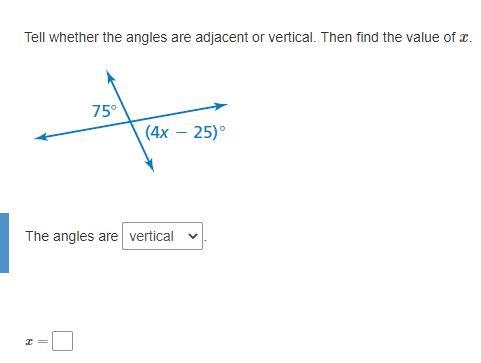 Tell whether the angles are adjacent or vertical. Then find the value of x.-example-1