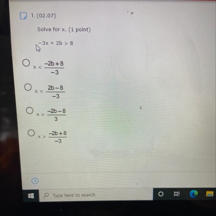 Solve for x. (1 point) -3x + 2b > 8 O -2b +8 x < -3 Ox< 2b-8 -3 O O -2b-8 X-example-1