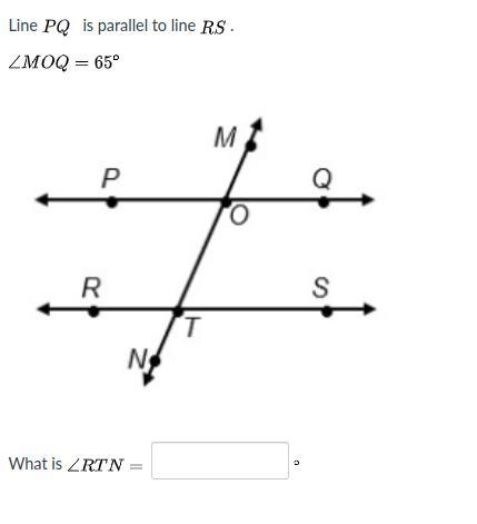 Line PQ is parallel to line RS ∠MOQ=65° What is ∠RTN=-example-1