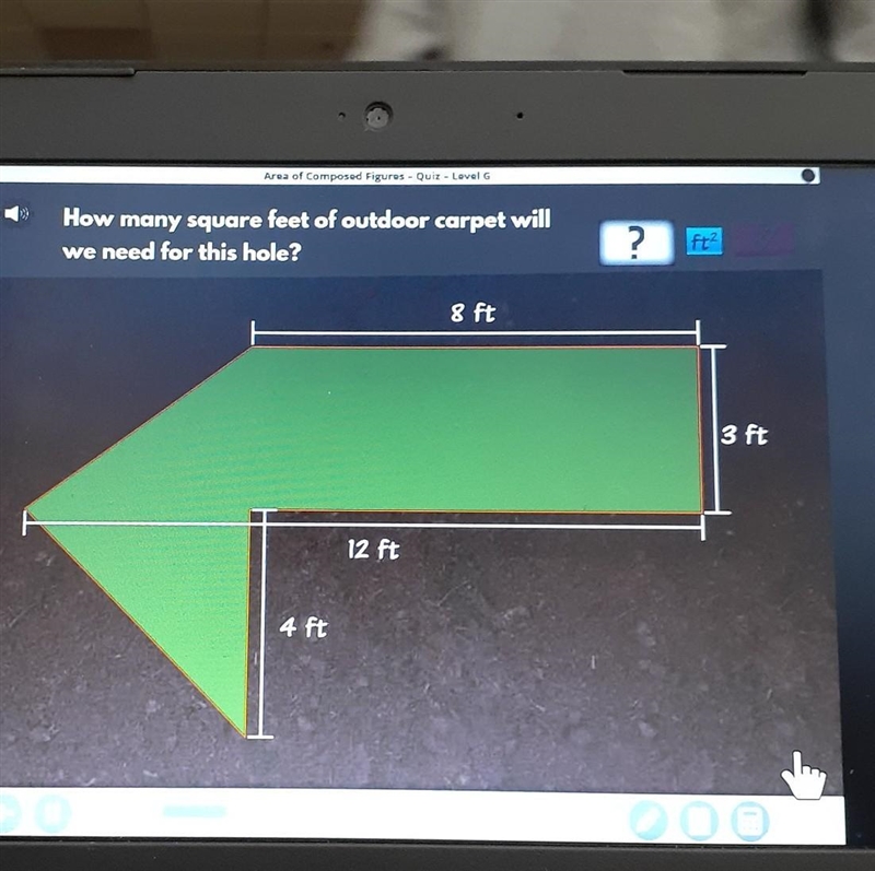 How many square feet of outdoor carpet will we need for this hole?​-example-1