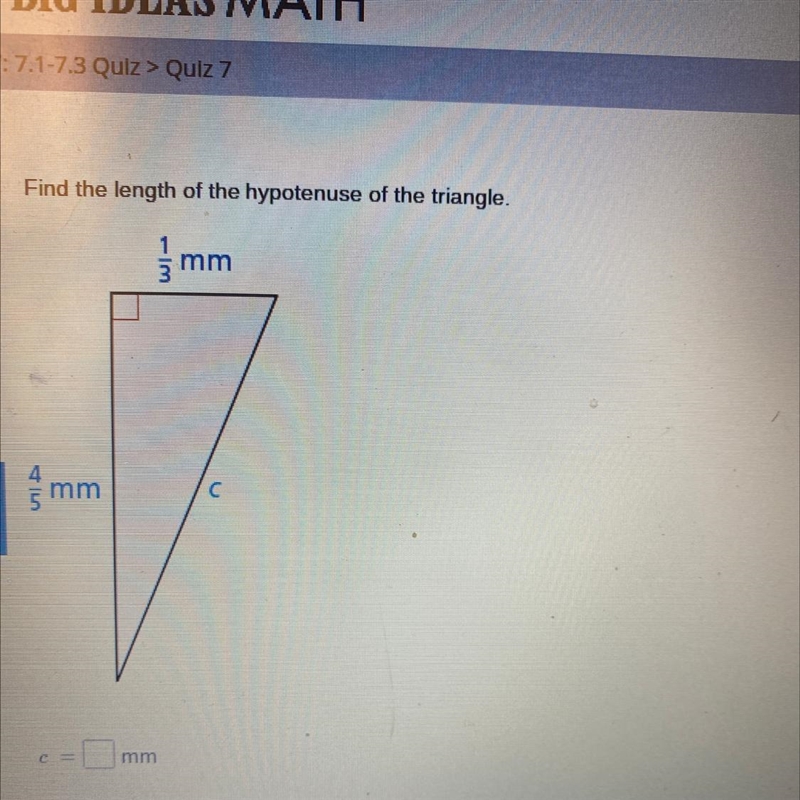 Find the length of the hypotenuse of the triangle. 1mm 4/5mm c-example-1