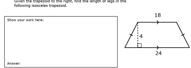 Practice question — Given the trapezoid to the right find the length of legs in the-example-1