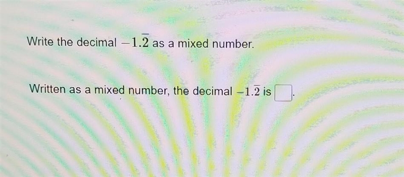 Write the decimal -1.2-- as a mixed number​-example-1