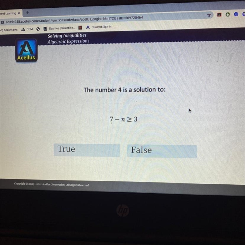 The number 4 is a solution to: 7-n 23 True False yright © 2003-2021 Acellus Corporation-example-1