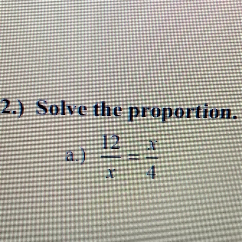 12/x = x/4 I need help please-example-1