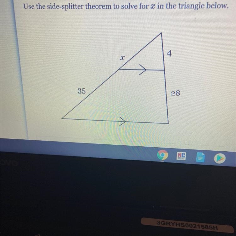 Use the side-splitter theorem to solve for x in the triangle below. 4 X 35 28-example-1