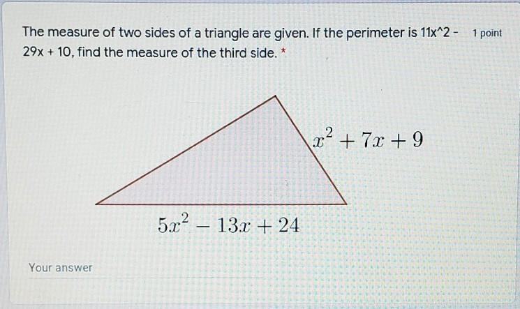 The measure of two sides of a triangle are given. If the perimeter is 11x^2 - 29x-example-1