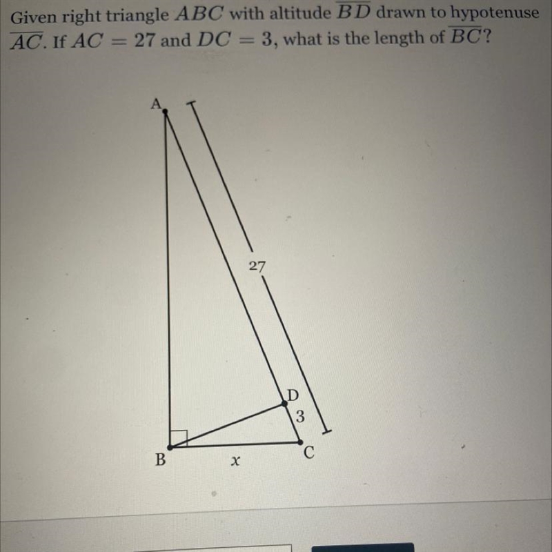 Given right triangle ABC with altitude BD drawn to hypotenuse AC. If AC = 27 and DC-example-1