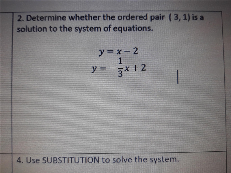 Determine whether the order pair (3,1) is a solution to the system of equations-example-1