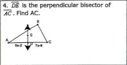 HELP ME IT'S URGENT!!!!!! DE is the perpendicular bisector of AC. Find AC.-example-1