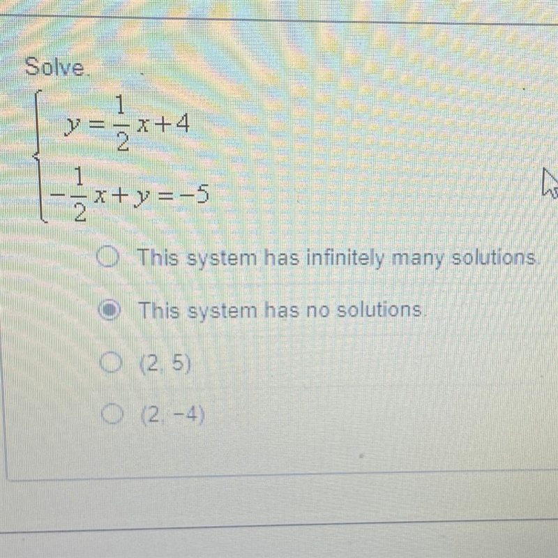 Solving special systems {y=1/2x+4 {-1/2x+y=-5-example-1