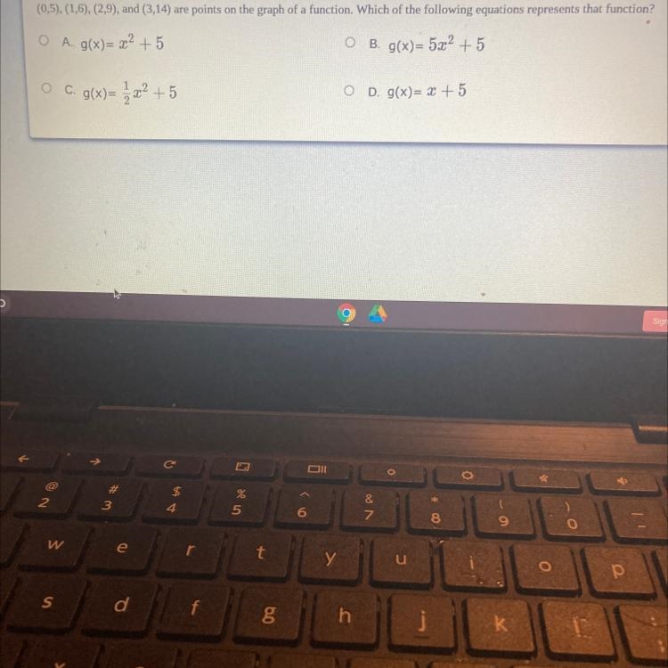 (0,5), (1,6), (2,9), and (3,14) are points on the graph of a function. Which of the-example-1