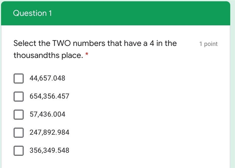 Select the TWO numbers that have a 4 in the thousandths place. *-example-1