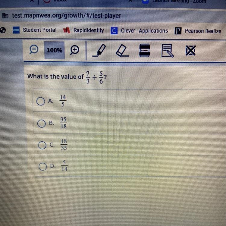 What is the value of 7/3 divided by 5/6 A.14/5 B.35/18 C.18/35 D.5/14-example-1