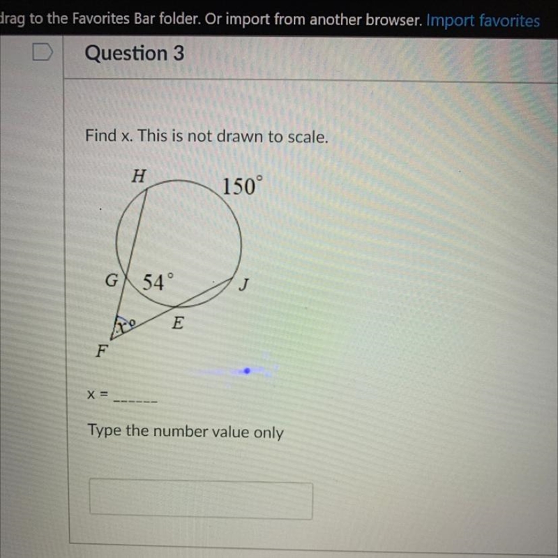 Find x. This is not drawn to scale. H 150° GX 54° J E Are F-example-1