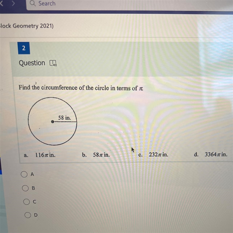 Find the circumference of the circle in terms of . 58 in. a.1161 in. b. 587 in. c-example-1