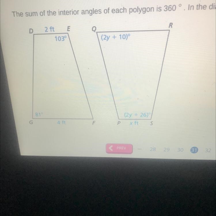 The sum of the interior angles of each polygon is 360 In the diagram, DEFG=SPQR Find-example-1