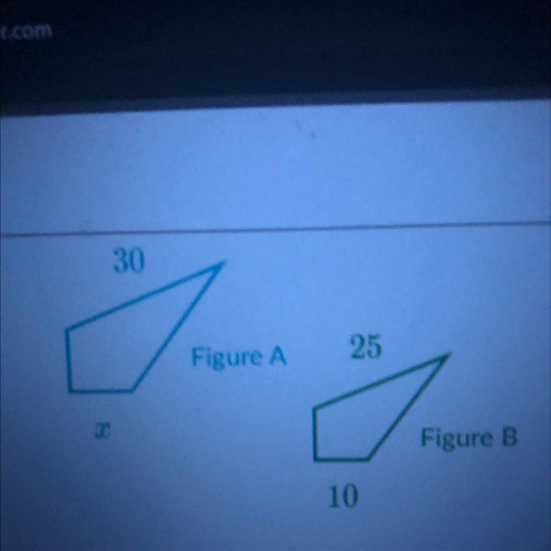 30 Figure A 25 Figure B 10 What is the value of x?-example-1