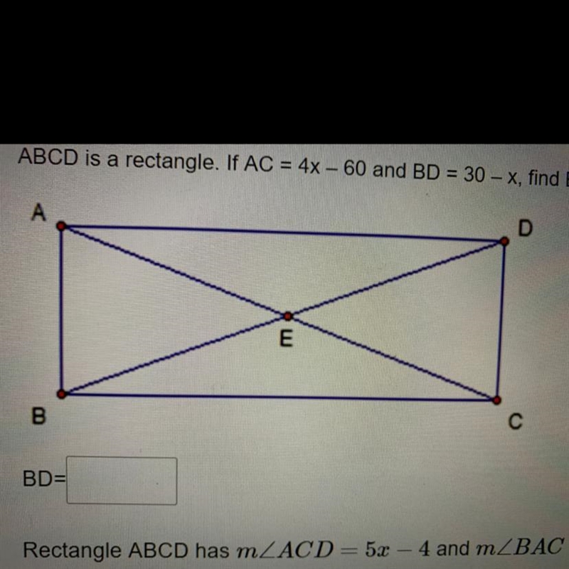 PLEASE HELP!! ABCD is a rectangle. If AC = 4x - 60 and BD = 30 - x, find BD.-example-1