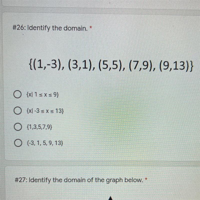 #26: Identify the domain. {(1,-3), (3,1),(5,5), (7,9), (9,13)}-example-1