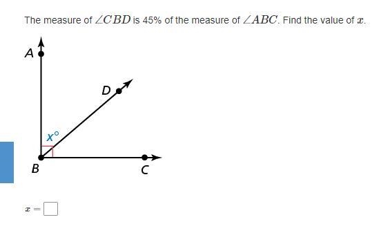 The measure of ∠CBD is 45% of the measure of ∠ABC. Find the value of x.-example-1