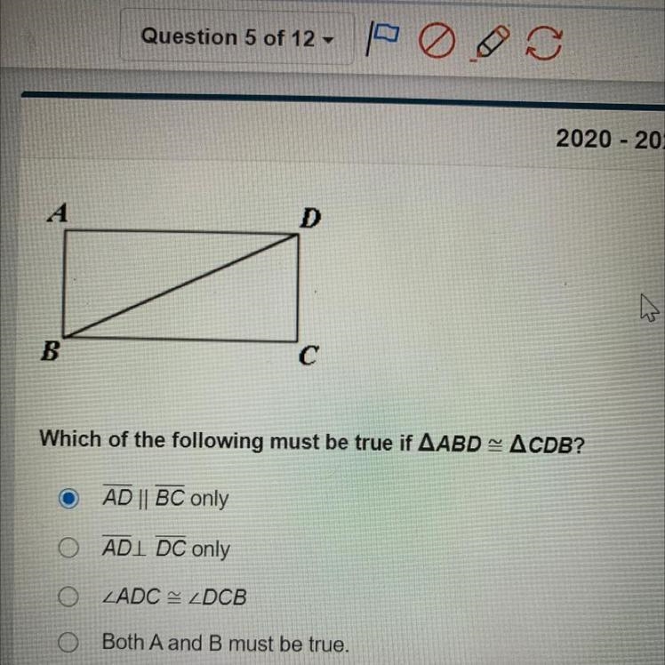 Which of the following must be true if triangle ABD = triangle CDB? 45 points goooo-example-1