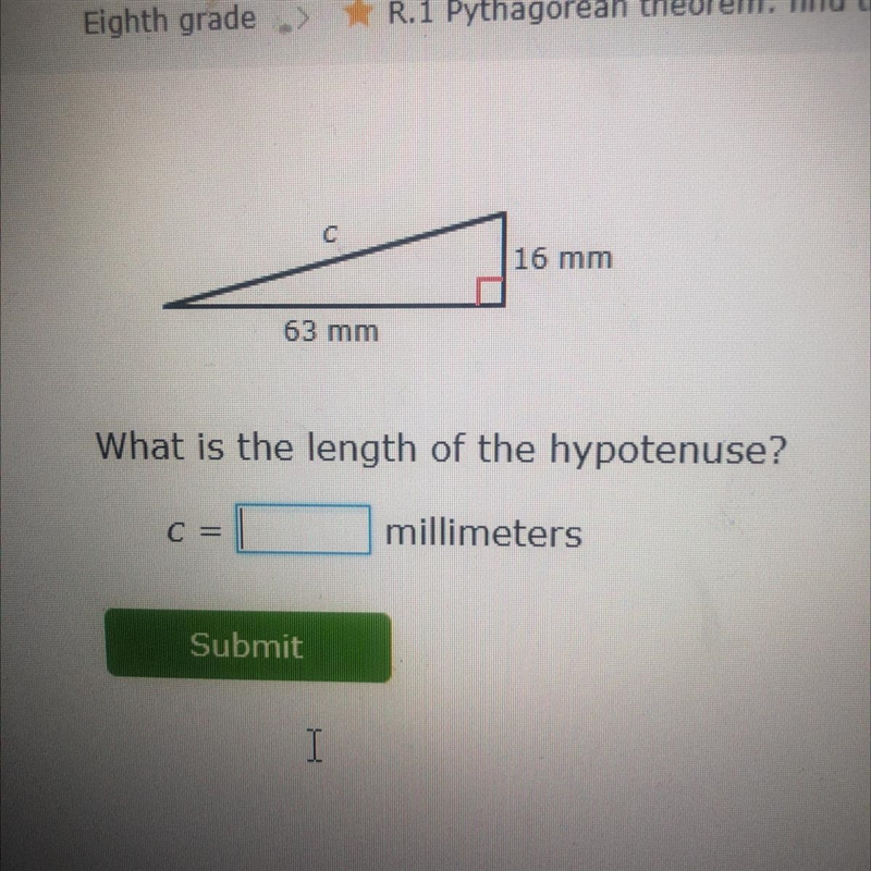 16 mm 63 mm What is the length of the hypotenuse? millimeters-example-1