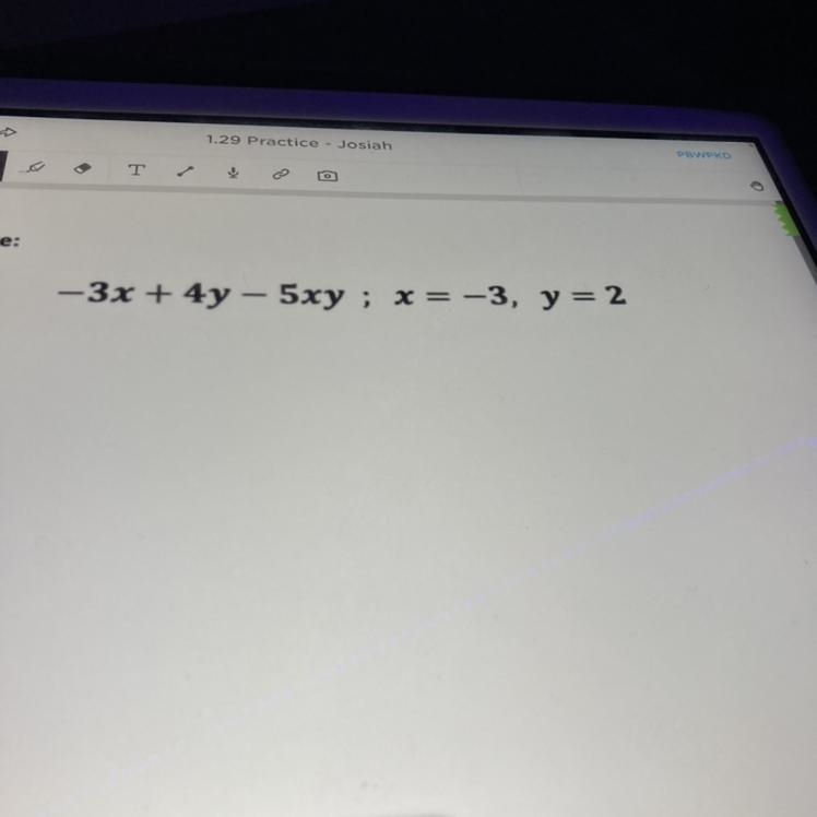 -3x + 4y – 5xy ; x= -3, y = 2 Need help ASAP plz-example-1