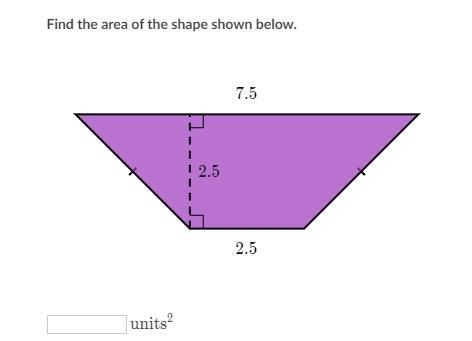 Please help quick! Find the area of the shape shown below. \text{units}^2units 2-example-1