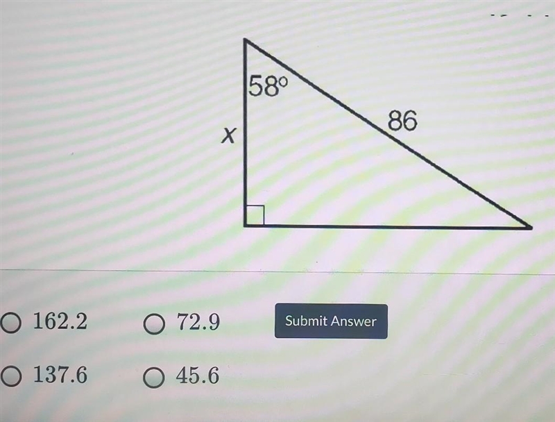 For the given right triangle, find the value x to the nearest tenth: ​-example-1