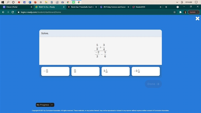 Please help ASAP! (18 points! Thanks in advanced!) 5/8 + 3/4 divided by -2/3 - 5/6-example-1