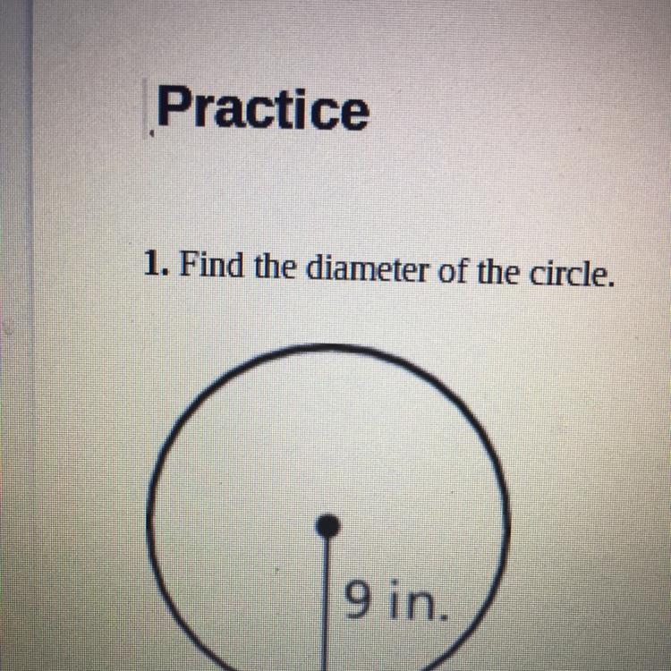 1. Find the diameter of the circle. 9 in.-example-1