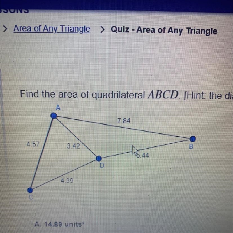 Ask. Find the area of quadrilateral ABCD. (Hint: the diagonal divides the quadrilateral-example-1