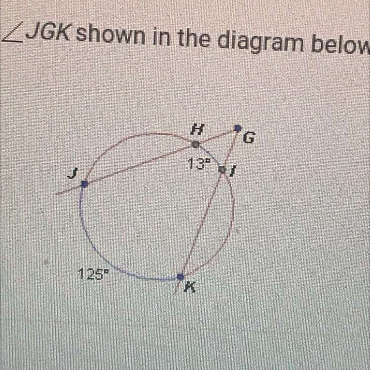 What is the measure of JGK shown in the diagram below? A. 56 B. 112 C. 138 D. 69-example-1