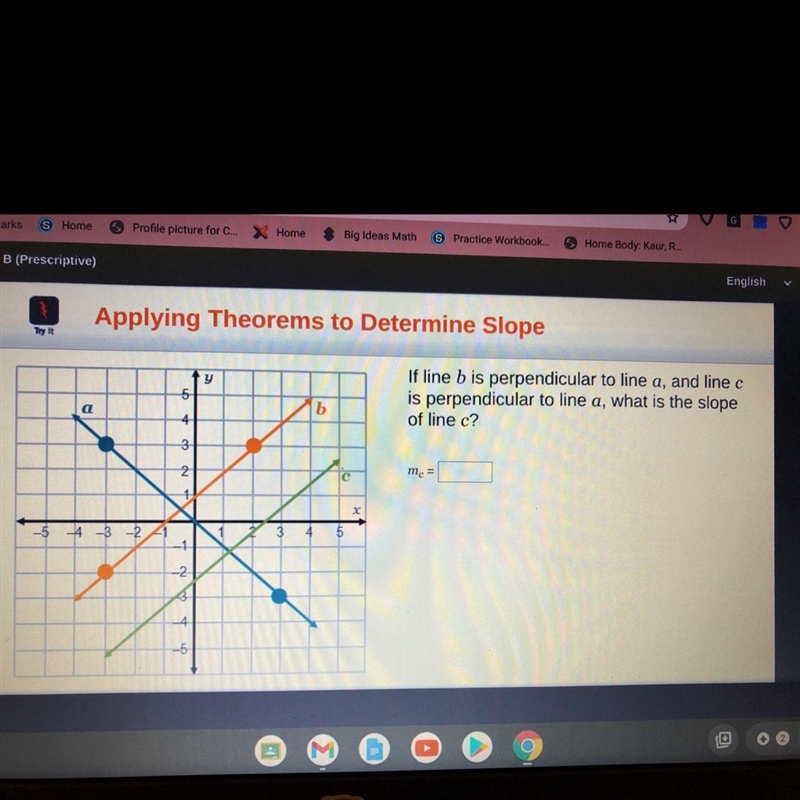 If line b is perpendicular to line a, and linec is perpendicular to line a, what is-example-1