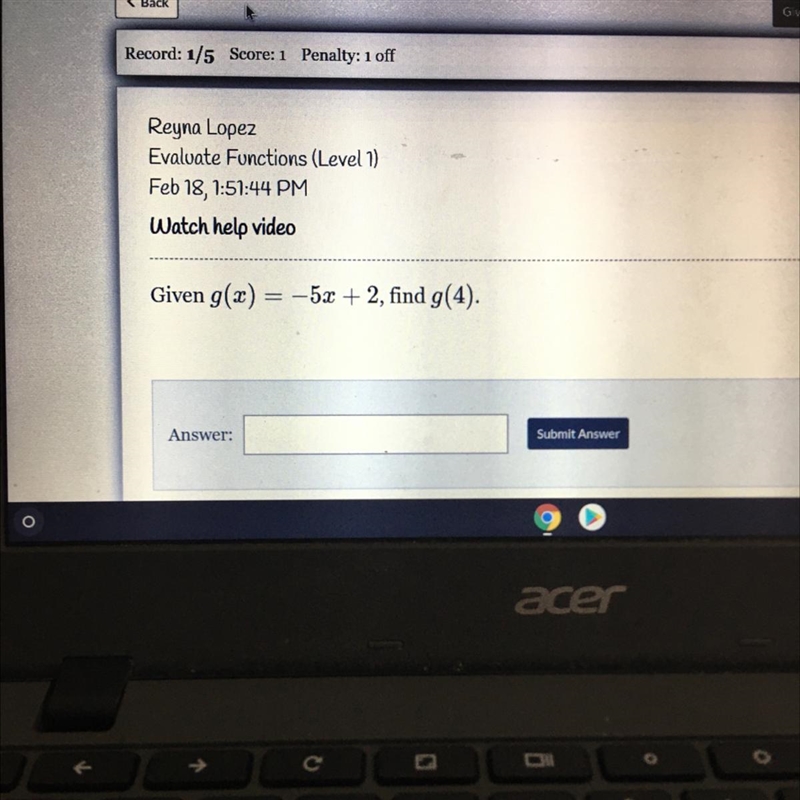 Given g(x) = -5x+ 2, find g(4). Answer:-example-1