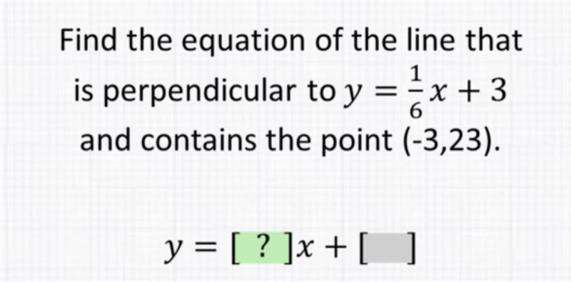 Find the equation of the line that is perpendicular to y=1/6x+3 and contains the point-example-1