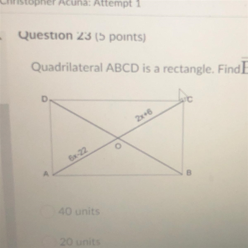 Quadrilateral ABCD is a rectangle. FindBD ifAO = 6x - 22 and OC = 2x + 6. 40 units-example-1