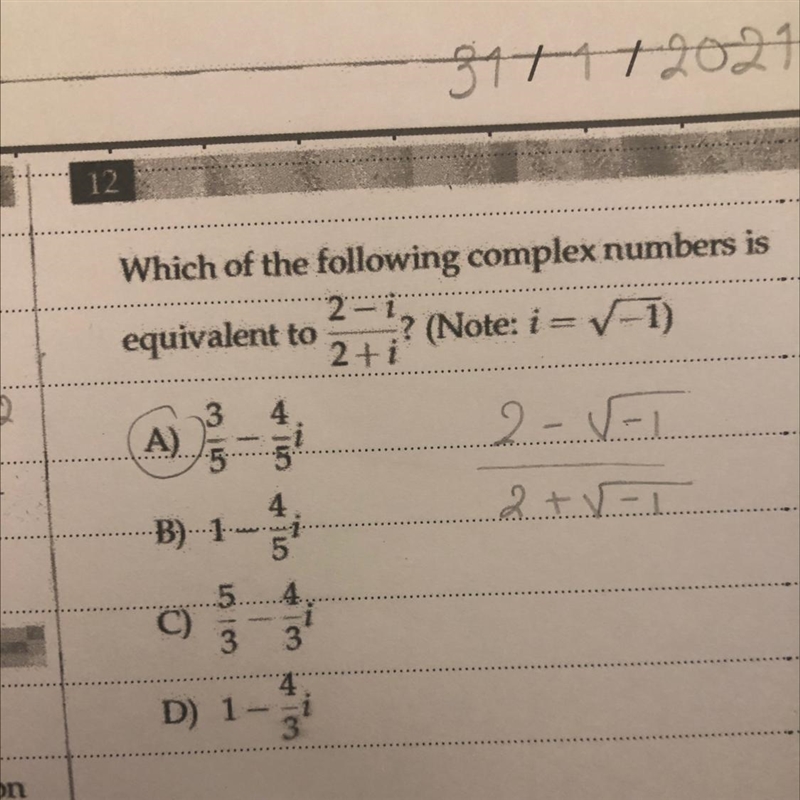 Which of the following complex numbers is 2- equivalent to ? (Note: i= -1) 2+i-example-1