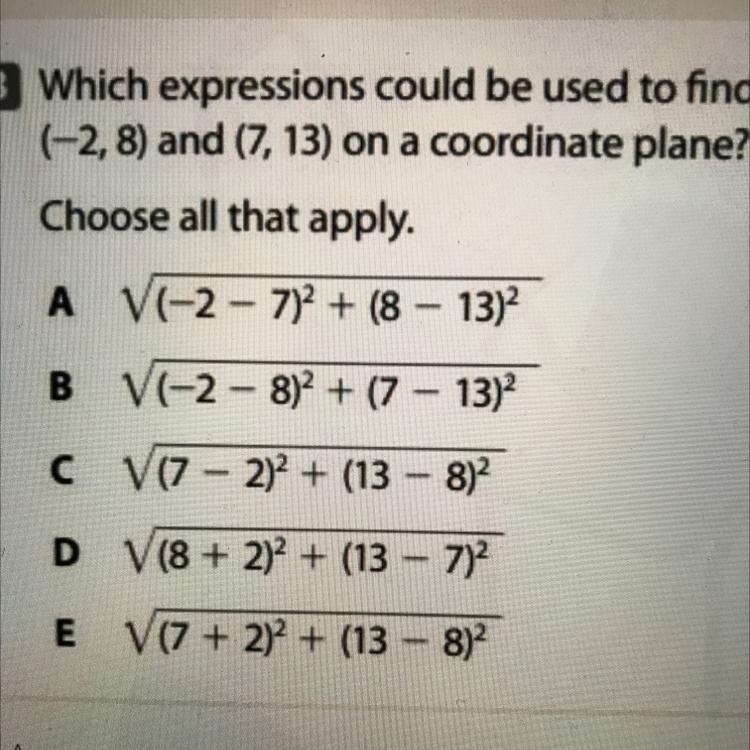 Which expression could be used to find the distance between points (-2,8) and (7,13) on-example-1