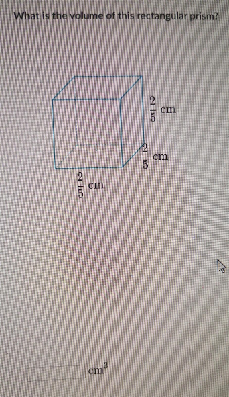 What is the volume of this rectangular prism? 2/5cm 2/5cm 2/5cm ___cm3​-example-1