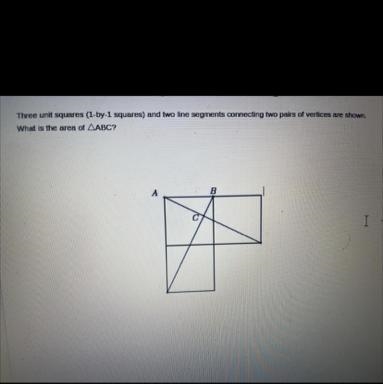 HELP PLEASE Three unit squares (1-by-1 squares) and two line segments connecting two-example-1