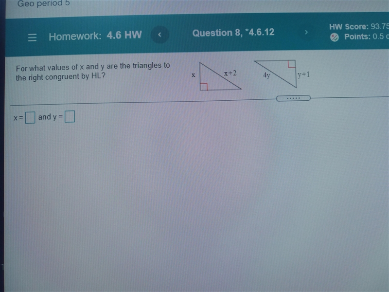 For what values of x and y are the triangles to the right congruent by HL-example-1