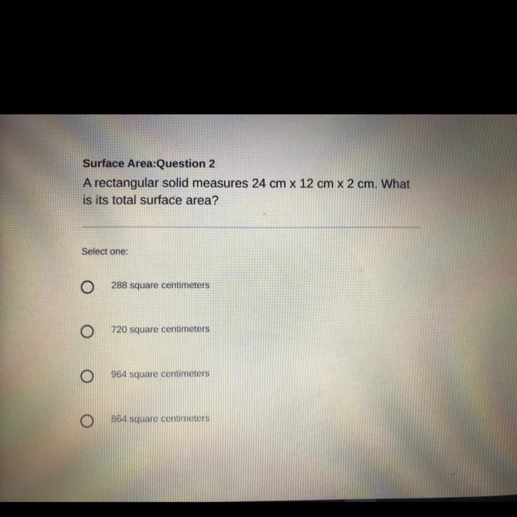 HELP ME PLEASE A rectangular solid measures 24 cm x 12 cm x 2 cm. What is it's total-example-1