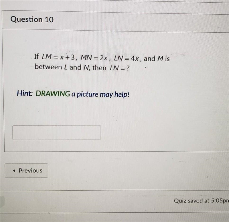 If LM = X+3, MN = 2x, LN = 4x, and M is between L and N, then LN = ?​-example-1