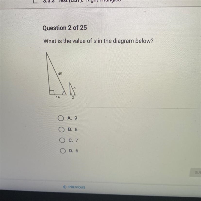 PLS RESPOND FAST!! What is the value of x in the diagram belo2v A. 9 B. 8 C. 7 D. 6-example-1