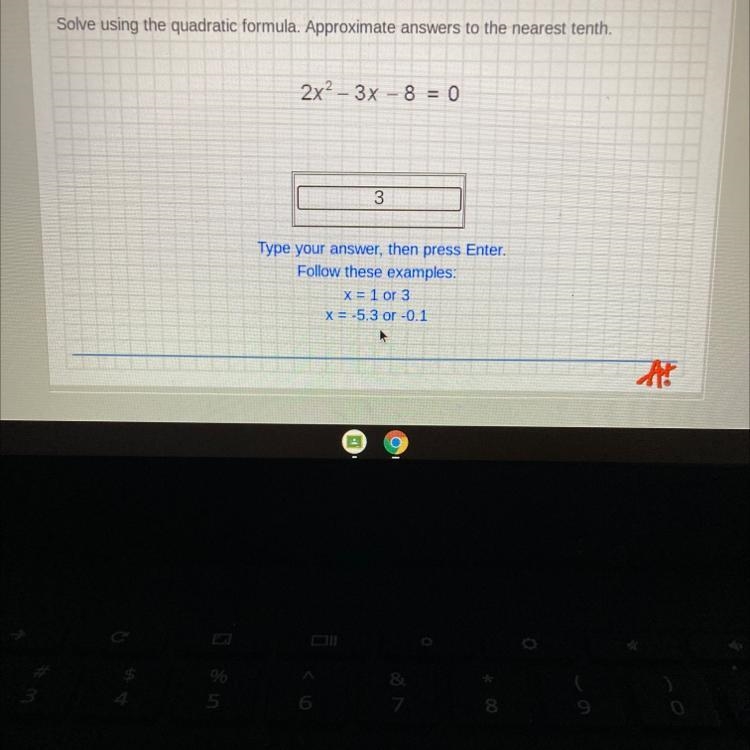 Solve using the quadratic formula. Approximate answers to the nearest tenth.-example-1