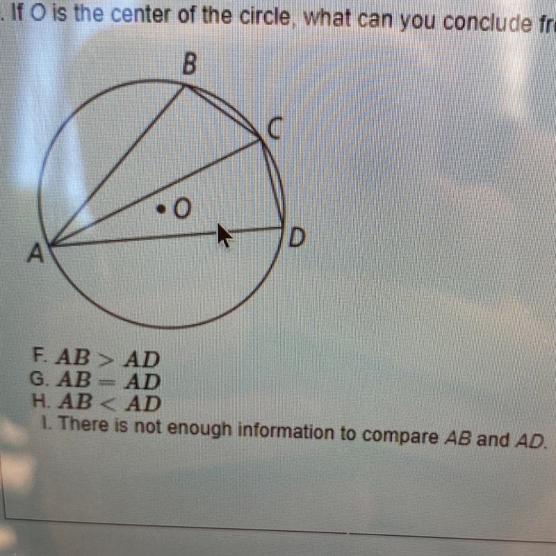 Please help!!! If O is the center of the circle, what can you conclude from the diagram-example-1