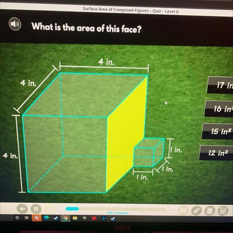 HELP FAST PLEASE What is the area of this face? 4 in. 17 in2 4 in. 16 in2 15 in2 in-example-1