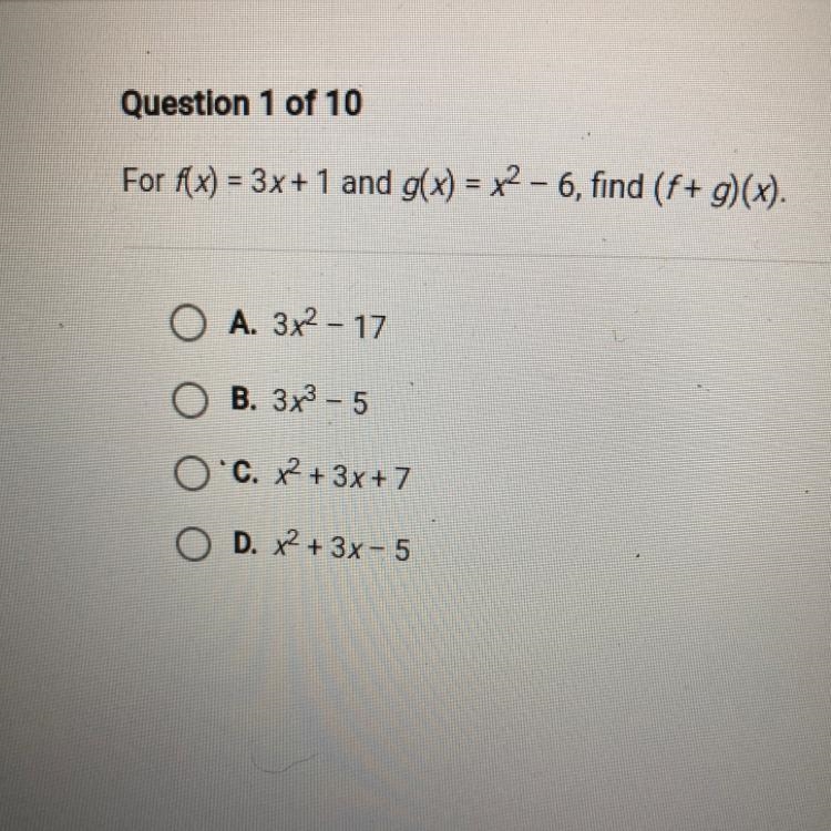 For f(x) = 3x + 1 and g(x) = x2 - 6, find (f + g)(x).-example-1